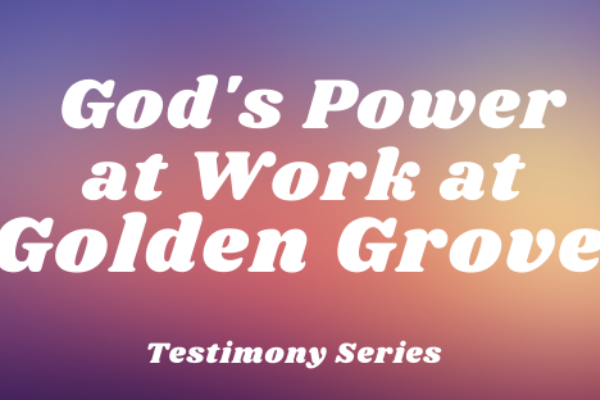Gods_Power_at_work_at_Golden_Grove2.png